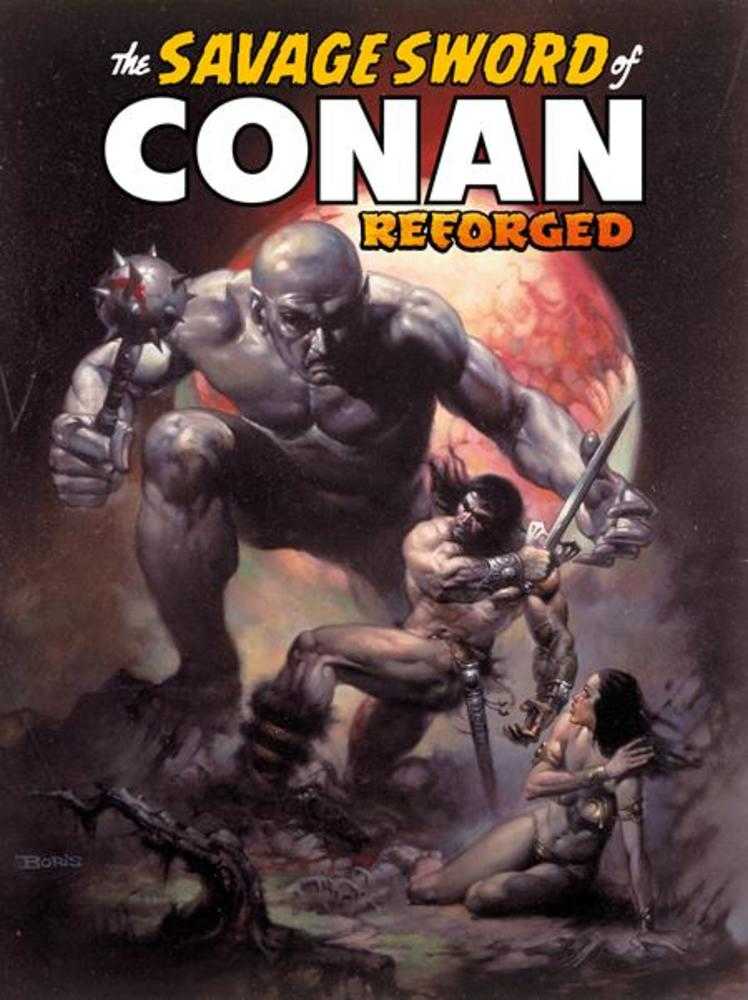 Savage Sword Of Conan Reforged #2 Cover B Boris Vallejo Variant
