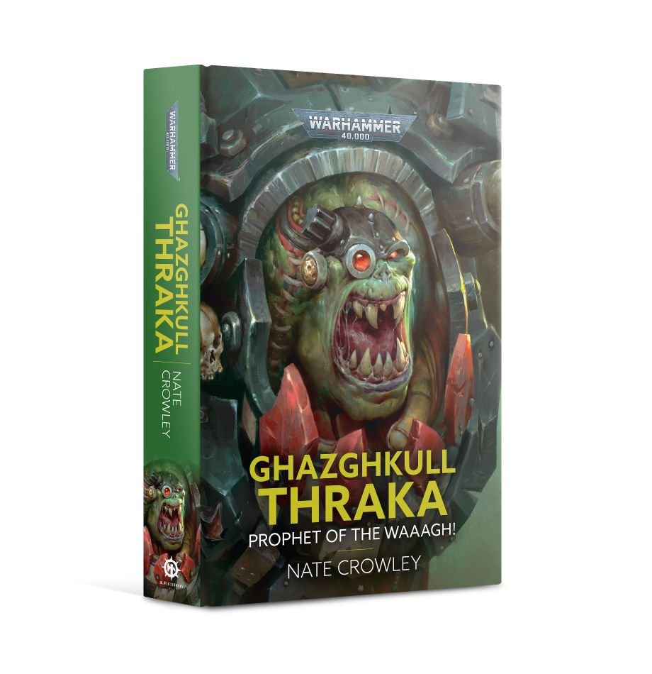 Ghazghkull Thraka: Prophet of the Waaagh! (Hardback)