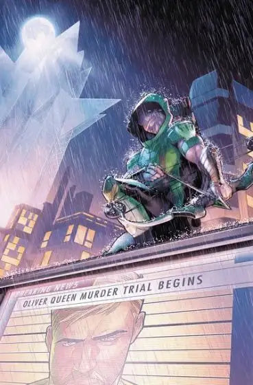 DC Rebirth Green Arrow Vol. 6 Trial Of Two Cities