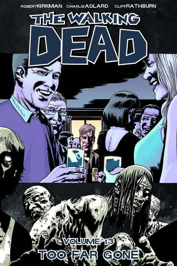 Walking Dead Trade Paperback Vol 13 Too Far Gone