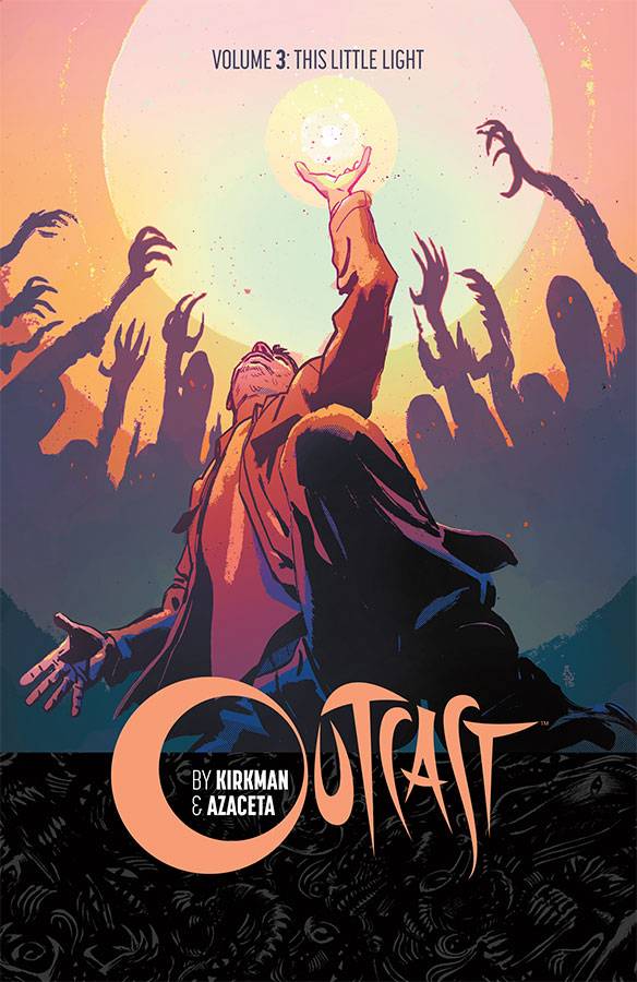 Outcast By Kirkman & Azaceta Trade Paperback Vol 03 Little Light